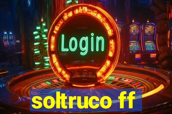 soltruco ff